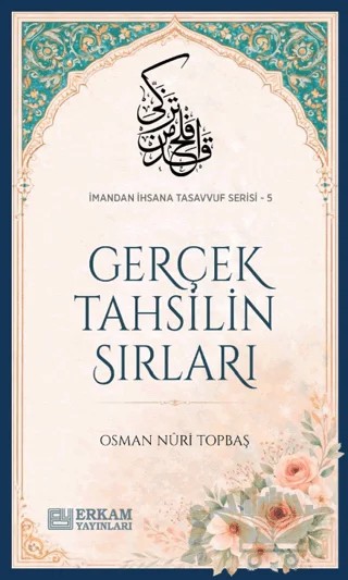 Gerçek Tahsilin Sırları – Osman Nuri Topbaş – Erkam Yayınları kitap kapağı