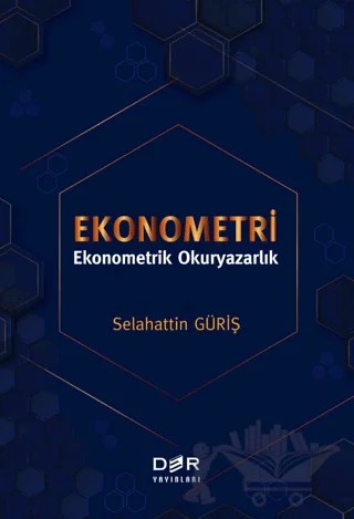 Ekonometri - Ekonometrik Okuryazarlık – Selahattin Güriş – Der Yayınları kitap kapağı