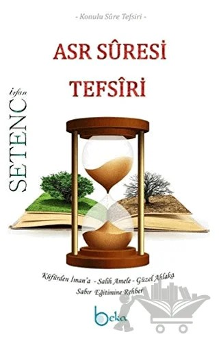 Asr Suresi Tefsiri – İrfan Setenci – Beka Yayınları kitap kapağı