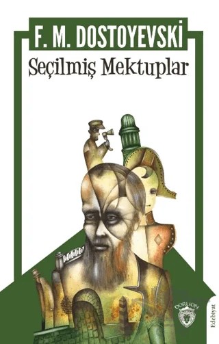 Seçilmiş Mektuplar – Fyodor Mihayloviç Dostoyevski – Dorlion Yayınları kitap kapağı