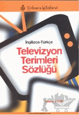İngilizce - Türkçe / Televizyon Terimleri Sözlüğü – Kolektif – Türkmen Kitabevi kitap kapağı