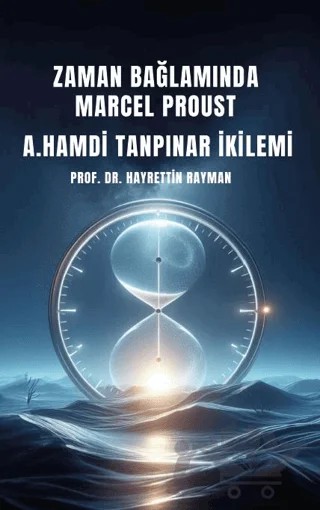 Zaman Bağlamında Marcel Proust- A. Hamdi Tanpınar İkilemi – Hayrettin Rayman – Platanus Publishing kitap kapağı