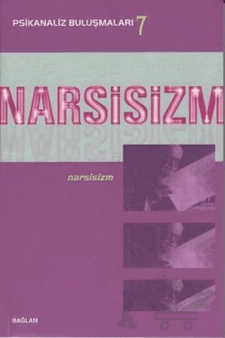 Psikanaliz Buluşmaları 7 - Narsisizm – Canan Suner – Bağlam Yayınları kitap kapağı