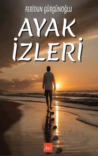 Ayak İzleri – M. Feridun Gürgünoğlu – Atakar Yayıncılık kitap kapağı