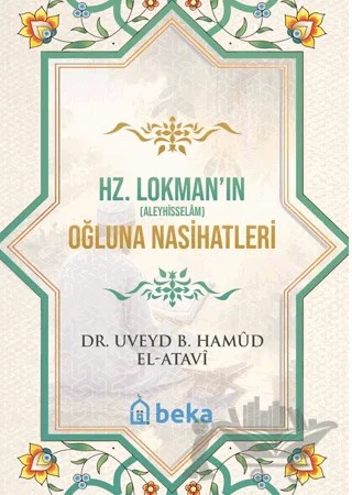 Hz. Lokman Aleyhisselamın Oğluna Nasihatleri – Uveyd Bin Hamud el Atavi – Beka Yayınları kitap kapağı