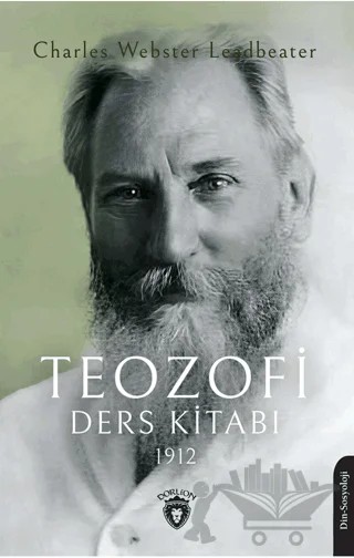 Teozofi Ders Kitabı 1912 – Charles Webster Leadbeater – Dorlion Yayınları kitap kapağı