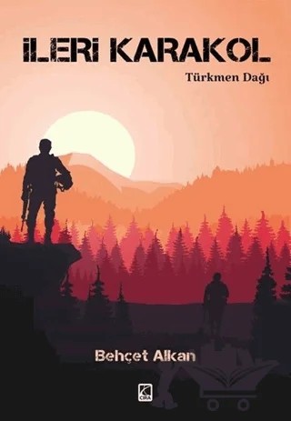 İleri Karakol – Behçet Alkan – Çıra Yayınları kitap kapağı