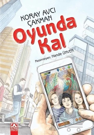 Oyunda Kal – Koray Avcı Çakman – Altın Kitaplar kitap kapağı