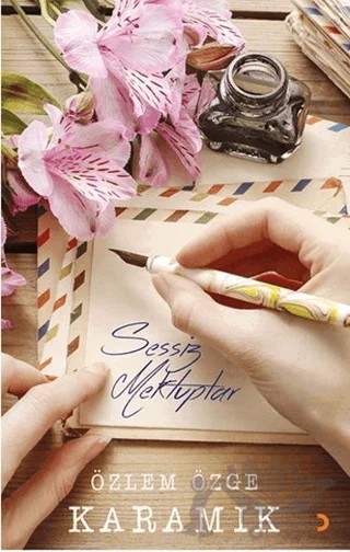 Sessiz Mektuplar – Özlem Özge Karamık – Cinius Yayınları kitap kapağı