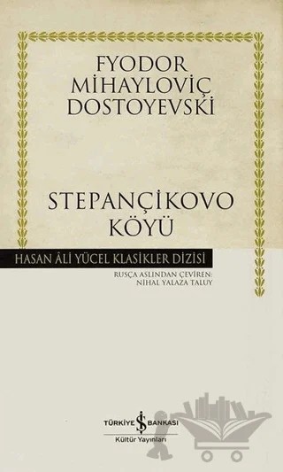 Stepançikovo Köyü – Fyodor Mihayloviç Dostoyevski – İş Bankası Kültür Yayınları kitap kapağı
