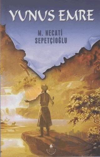 Yunus Emre – M. Necati Sepetçioğlu – İrfan Yayıncılık kitap kapağı