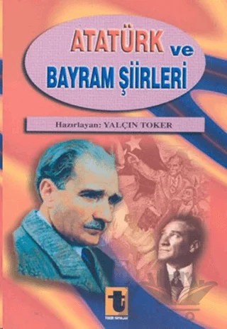Atatürk ve Bayram Şiirleri – Yalçın Toker – Toker Yayınları kitap kapağı