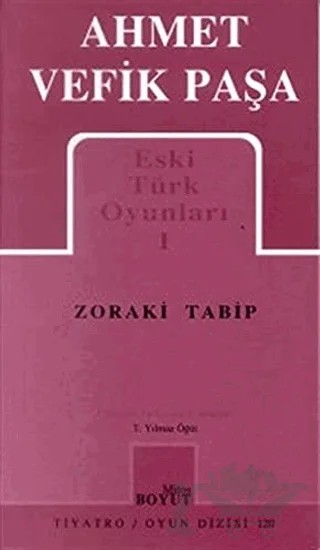Eski Türk Oyunları 1 Zoraki Tabip – Ahmet Vefik Paşa – Mitos Boyut Yayınları kitap kapağı