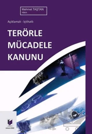 Açıklamalı - İçtihatlı Terörle Mücadele Kanunu – Mehmet Taştan – Adalet Yayınevi kitap kapağı