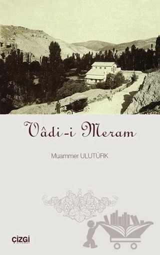 Vadi-i Meram – Muammer Ulutürk – Çizgi Kitabevi Yayınları kitap kapağı