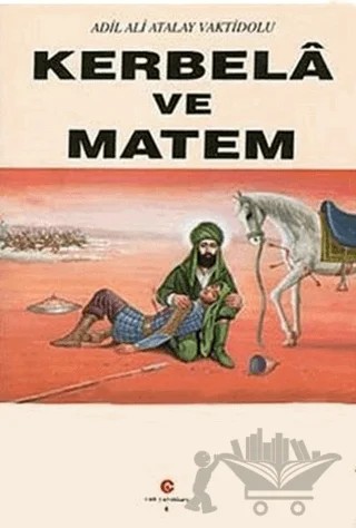 Kerbela ve Matem – Ali Adil Atalay Vaktidolu – Can Yayınları (Ali Adil Atalay) kitap kapağı
