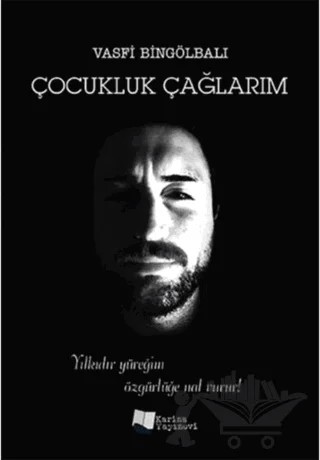 Çocukluk Çağlarım – Vasfi Bingölbalı – Karina Yayınevi kitap kapağı