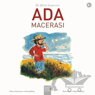 Bir Bilim İnsanının Ada Macerası – Felicia Law, Gerry Bailey – 1001 Çiçek Kitaplar kitap kapağı