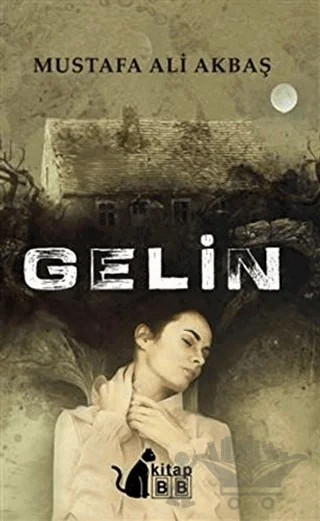 Gelin – Mustafa Ali Akbaş – BB Kitap kitap kapağı