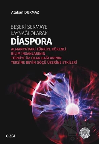 Beşeri Sermaye Kaynağı Olarak Diaspora – Atakan Durmaz – Çizgi Kitabevi Yayınları kitap kapağı