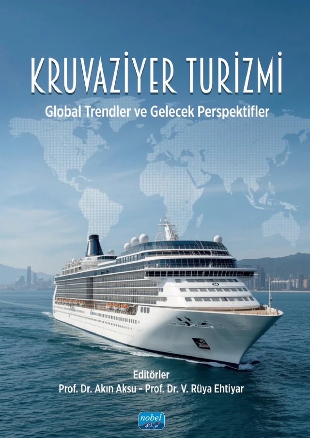KRUVAZİYER TURİZMİ - Global Trendler ve Gelecek Perspektifler – Aslı Çalışkan, Aylin Aktaş Alan, Berrin Güzel, Doğuş Kılıçarslan, Funda Songur, Gonca Manap Davras, Gözdegül Başer, Grant Altay Taşkın, Kaan Kasaroğlu, Muharrem Tuna, Murat Çuhadar, Neriman Gonca Güzel Şahin, Oktay Karaca, Onur Akbulut, Ömür Uçar, Özge Kılıçarslan, Özgür Davras, Serap Alkaya, Simge – Nobel Akademik Yayıncılık kitap kapağı