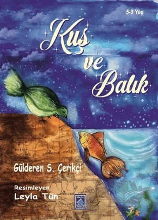 Kuş ve Balık – Gülderen S. Çerikçi – Göl Yayıncılık kitap kapağı