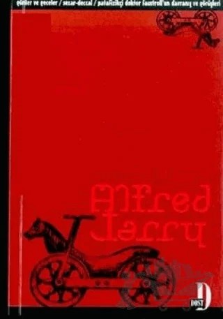 Seçme Eserler Günler ve Geceler / Sezar - Deccal / Patafizikçi Doktor Faustroll’un Davranış ve Görüşleri – Alfred Jarry – Dost Kitabevi Yayınları kitap kapağı