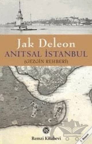 Anıtsal İstanbul – Jak Deleon – Remzi Kitabevi kitap kapağı