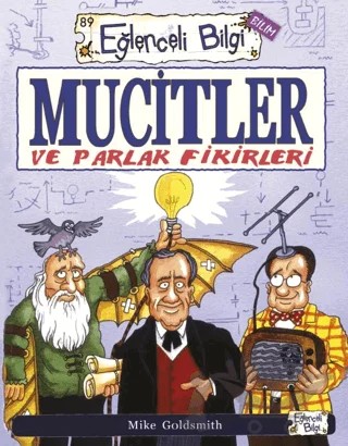 Mucitler ve Parlak Fikirleri – Mike Goldsmith – Eğlenceli Bilgi Yayınları kitap kapağı