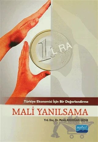 Mali Yanılsama – Melek Akdoğan Gedik – Nobel Akademik Yayıncılık kitap kapağı