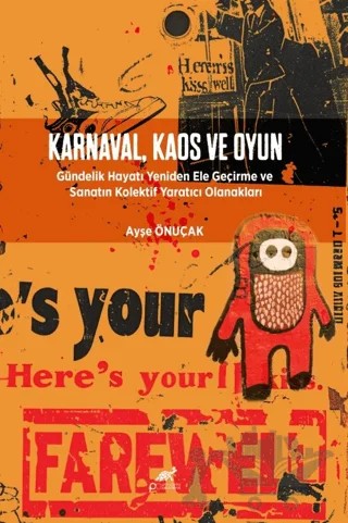 Karnaval, Kaos ve Oyun – Ayşe Önuçak – Paradigma Akademi Yayınları kitap kapağı