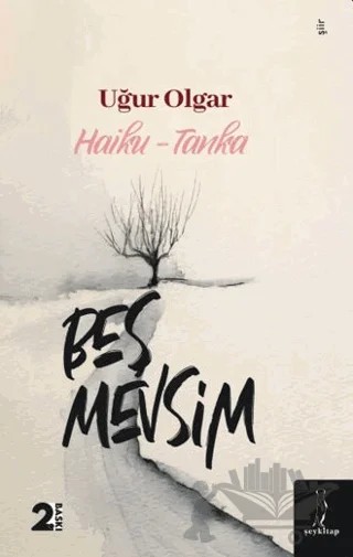 Beş Mevsim “Haiku- Tanka” – Uğur Olgar – Şey Kitap kitap kapağı