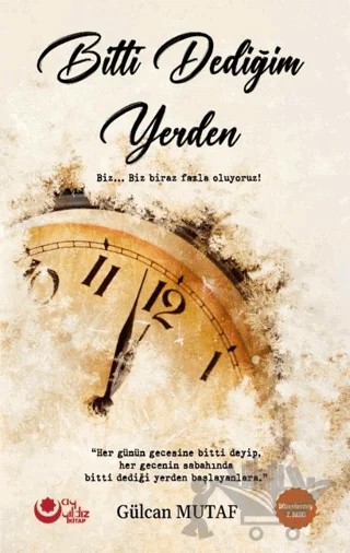 Bitti Dediğim Yerden – Gülcan Mutaf – Ayyıldız Kitap kitap kapağı