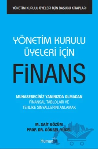 Yönetim Kurulu Üyeleri İçin Finans – Göksel Yücel, M. Sait Gözüm – Hümanist Kitap Yayıncılık kitap kapağı
