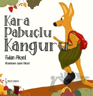 Kara Pabuçlu Kanguru – Fidan Akyol – İkinci Adam Yayınları kitap kapağı