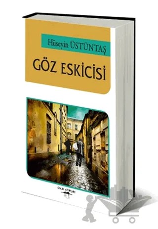 Göz Eskicisi – Hüseyin Üstüntaş – Sokak Kitapları Yayınları kitap kapağı