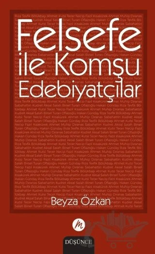 Felsefe ile Komşu Edebiyatçılar – Beyza Özkan – Mahfel Yayıncılık kitap kapağı
