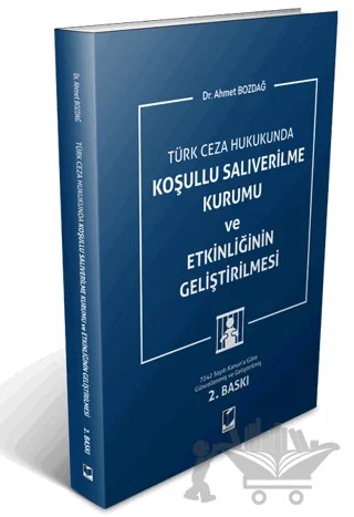 Koşullu Salıverilme Kurumu ve Etkinliğinin Geliştirilmesi – Ahmet Bozdağ – Adalet Yayınevi kitap kapağı