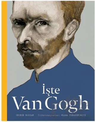 İşte Van Gogh – George Roddam – Hep Kitap kitap kapağı