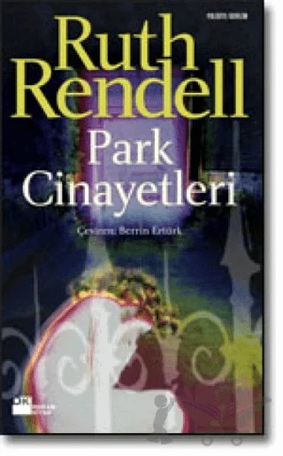 Park Cinayetleri – Ruth Rendell – Doğan Kitap kitap kapağı