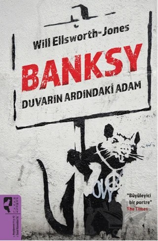 Banksy Duvarın Ardındaki Adam – Will Ellsworth-Jones – HayalPerest Kitap kitap kapağı