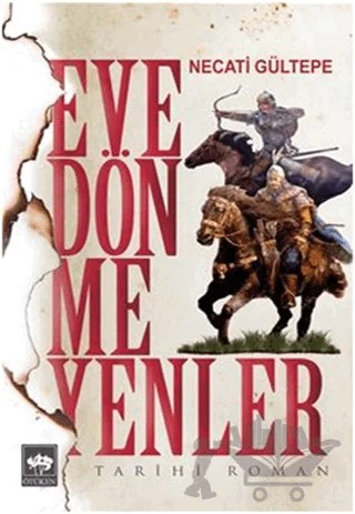 Eve Dönmeyenler – Necati Gültepe – Ötüken Neşriyat kitap kapağı