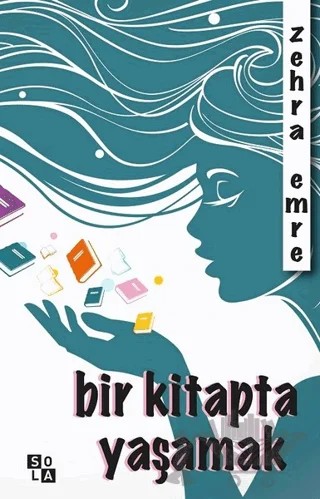 Bir Kitapta Yaşamak – Zehra Emre – Sola Unitas kitap kapağı