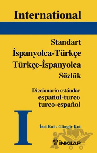 Standart İspanyolca - Türkçe Türkçe - İspanyolca Sözlük – Güngör Kut, İnci Kut – İnkılap Kitabevi kitap kapağı
