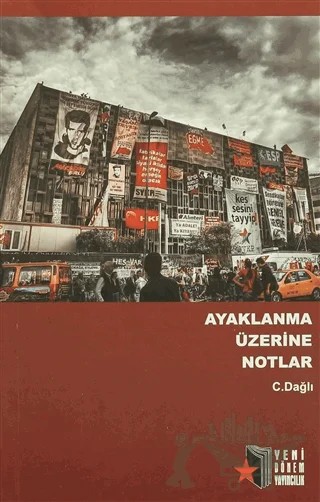 Ayaklanma Üzerine Notlar – C. Dağlı – Yeni Dönem Yayıncılık kitap kapağı