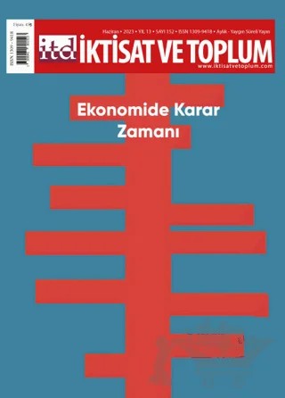 İktisat ve Toplum Dergisi 152. Sayı: Ekonomide Karar Zamanı – İktisat ve Toplum Dergisi kitap kapağı