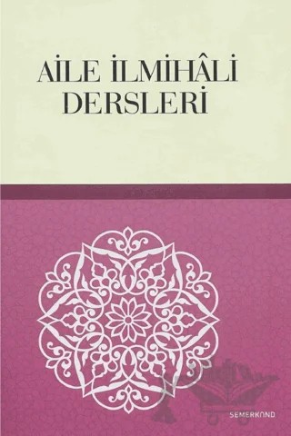 Aile İlmihali Dersleri – Hüseyin Okur – Semerkand Yayınları kitap kapağı