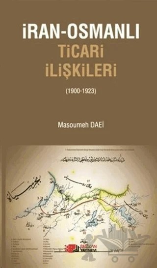 İran-Osmanlı Ticari İlişkiler (1900-1923) – Masoumeh Daei – Berikan Yayınevi kitap kapağı