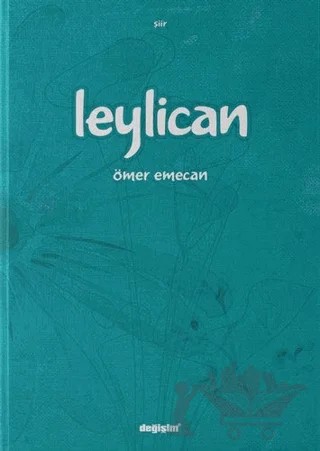 Leylican – Ömer Emecan – Değişim Yayınları kitap kapağı