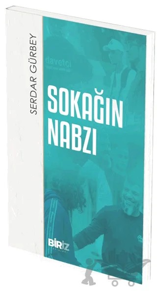 Sokağın Nabzı – Serdar Gürbey – Biriz Yayınları kitap kapağı
